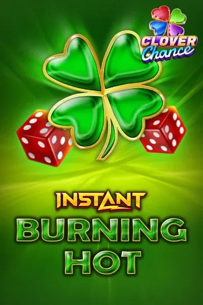 Instant Burning Hot